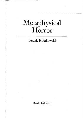 Leszek_Kolakowski_Metaphysical_Horror_Blackwell_Pub_1988.pdf